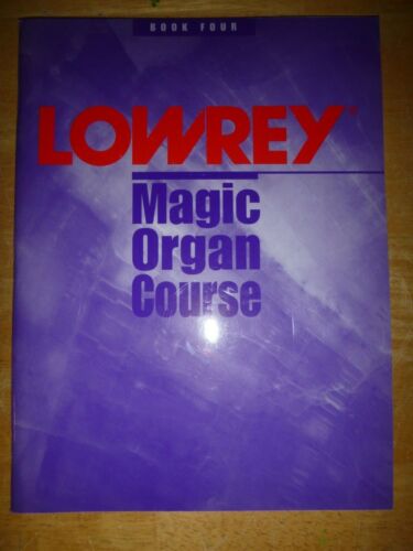 Możesz grać na organach: KURS MAGICZNYCH ORGANÓW LOWREY: Książka # 4 - Zdjęcie 1 z 4