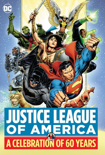 Justice League of America: A Celebration of 60 Years (Hardcover)