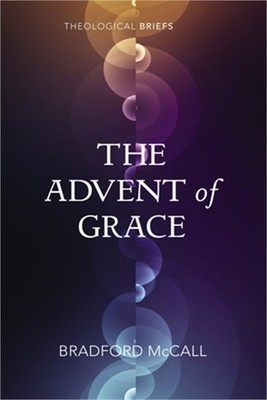 The Advent of Grace (Paperback or Softback)