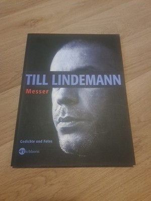 Till Lindemann - Messer - Gedichte und Fotos - Eichborn Rammstein | sehr gut