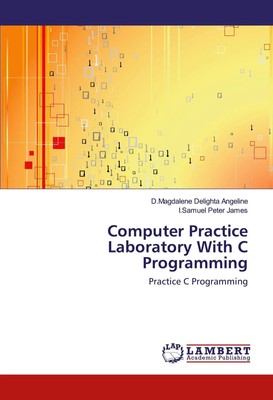 Computer Practice Laboratory With C Programming Practice C Programming Buch 2018