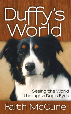 Duffy's World by Faith McCune Hardback Morgan James Publishing ll