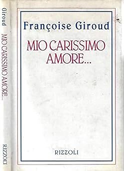 Meine liebe Liebe... Giroud, Fran�oise and Selvatico Estense, D.