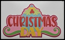 Christmas Day Title Handmade Paper Piecing Embellishment for Cards Pages PCC