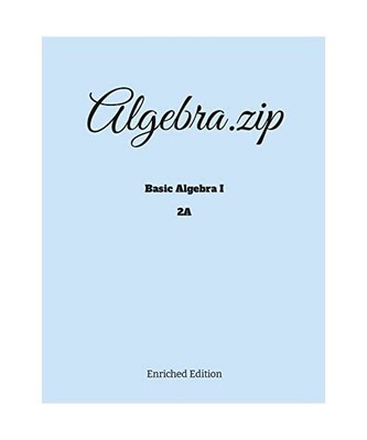 Algebra.zip: Basic Algebra I (2A), Haimo Li