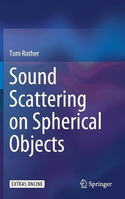 Sound Scattering on Spherical Objects by Tom Rother - 9783030364472