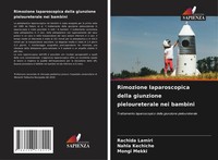Rimozione Laparoscopica Della Giunzione Pieloureterale Nei Bambini Taschenbuch