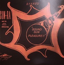 Image of SUN RA & HIS ASTRO INFINITY ARKESTRA - Sound Sun Pleasure - 180 gram vinyl LP
