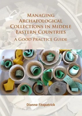 Managing Archaeological Collections in Middle Eastern Countries | Fitzpatrick