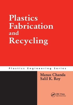 Plastics Fabrication and Recycling by Manas Chanda (English) Paperback Book
