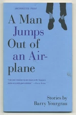 Barry YOURGRAU / A Man Jumps Out of an Airplane Uncorrected Proof 1st 1984