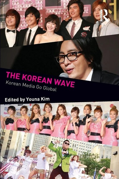 The Korean Wave Korean Media Go Global Youna Kim Taschenbuch Englisch 2013-image