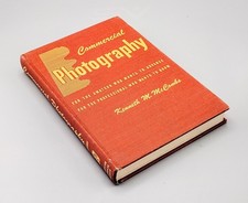 Commercial Photography, 1952. Attain technical skills. By Kenneth M. McCombs.
