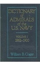 Dictionary of Admirals of the U. S. Navy Vol. 1 : 1862-1900 Willi