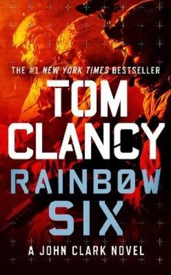Tom Clancy Rainbow Six (Taschenbuch) John Clark Novel, A