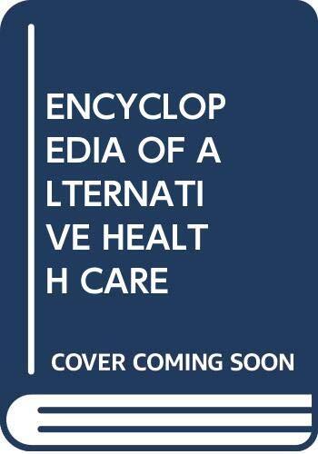 The Encyclopedia of Alternative Health Care - Olsen