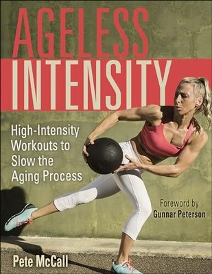 Ageless Intensity: High-Intensity Worko..., Pete McCall