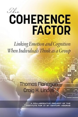 The Coherence Factor: Linking Emotion and Cognition When Individuals Think as a