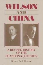 Wilson and China: A Revised History of the Sh...