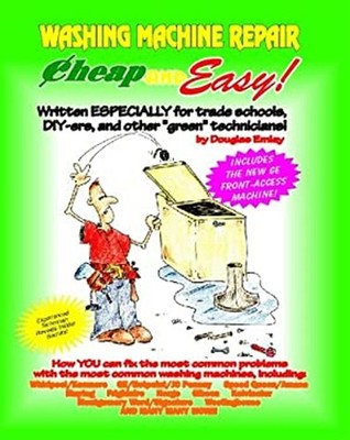 Cheap and Easy Washing Machine Repair : For Do-It-Yourselfers Dou