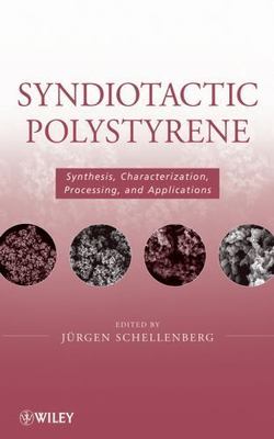 Syndiotactic Polystyrene : Synthesis, Characterization, Processing, and Appli...