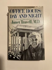 Office Hours: Day and Night Janet Travell, M.D. 1968 1st Edition 1st Printing