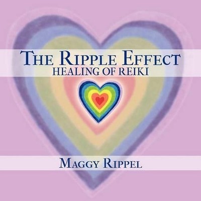 The Ripple Effect Healing of Reiki by Maggy Rippel (English) Paperback Book