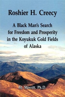 Roshier H. Creecy : A Black Man's Search for Freedom and Prosperi