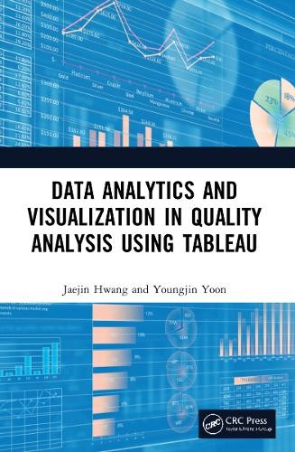 Data Analytics and Visualization in Quality Analysis using Ta... - 9780367744168