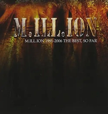 M.Ill.Ion - 1991-2006 the Best of...So Far