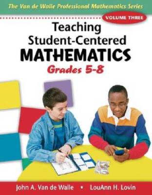Teaching Student-Centered Mathematics: Grades 5-8, Vol. 3 - Paperback - GOOD