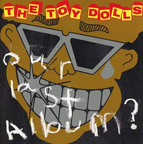 Toy Dolls Our Last Album? CD SECCD130 NEW