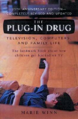 The Plug-In Drug: Television, Computers, and Family Life - Paperback - GOOD