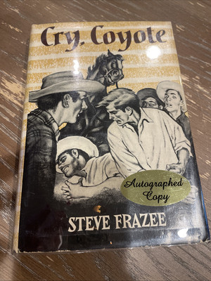 CRY COYOTE By Steve Frazee - HCDJ (1955) First Edition  **SIGNED + RARE**