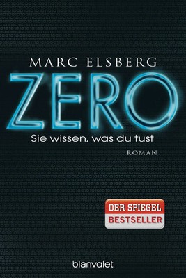 ZERO - Sie wissen, was du tust | Marc Elsberg | Taschenbuch | 512 S. | Deutsch