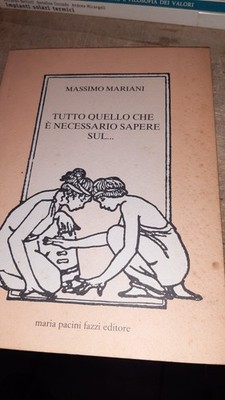 TUTTO QUELLO CHE E  NECESSARIO SAPERE SUL SESSO - Massimo Mariani Fazzi Editore