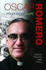 Oscar Romero : Prophet of Hope by Roberto Morozzo Della Rocca (2015, Trade ...