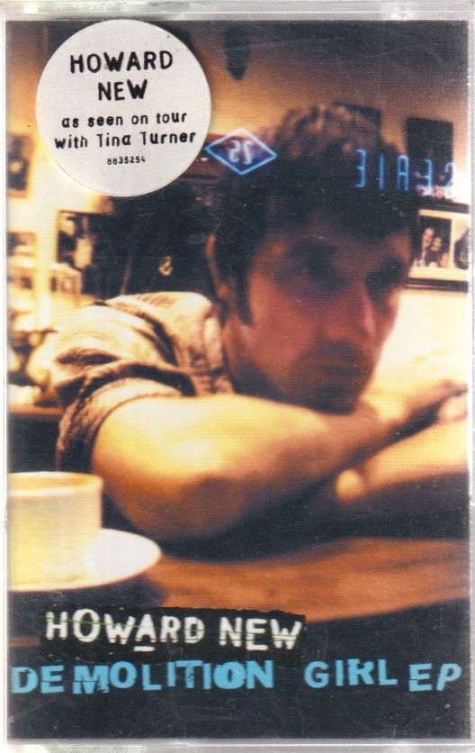 Howard New Demolition Girl cassette UK Parlophone 1996 has tour with tina turner