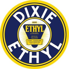 Dixie Gasoline w. Ethyl Gas Station Look NEW Metal Sign: 12" Dia. Round USA Made