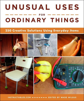 #ad #ad Unusual Uses for Ordinary Things: 250 Creative Solutions Using Everyday Items by $25.16