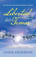 Libertad Del Temor Una Guia Paso A Paso Para La Libertad Y La Victoria Anderson