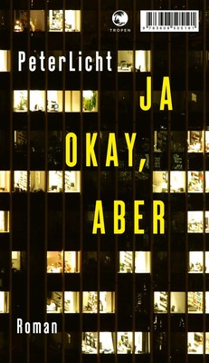 Ja okay, aber | Peterlicht | Deutsch | Buch | gebunden | 231 S. | 2021 | Tropen
