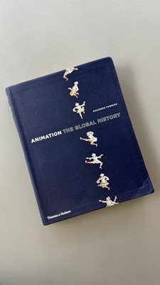 Animation: The Global History by Maureen Furniss  (Thames & Hudson), 2017