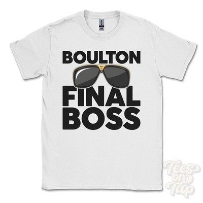 BOULTON FINAL BOSS T-SHIRT lustiges Weihnachtsgeschenk Derby England Ibiza Parodie