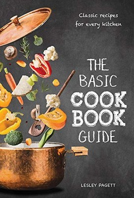 The Basic Cook Book Guide: Classic r..., Pagett, Lesley