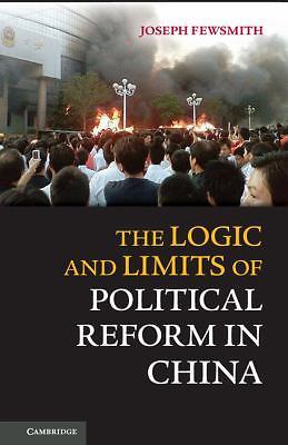The Logic Limits Political Reform China Joseph Fewsmith Hardcover 9781107031425