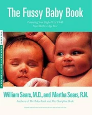 The Fussy Baby Book: Parenting Your High-Need Child From Birth to A - GOOD