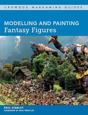 Modelling and Painting Fantasy Figures by Paul Stanley (Paperback, 2019)