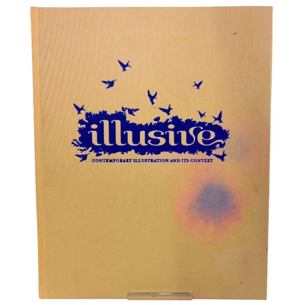 Illusive Contemporary Illustration and Its Context Hardback 2006 2nd Printing