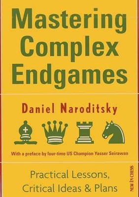 Mastering Complex Endgames: - Paperback, by Naroditsky Daniel - Very Good